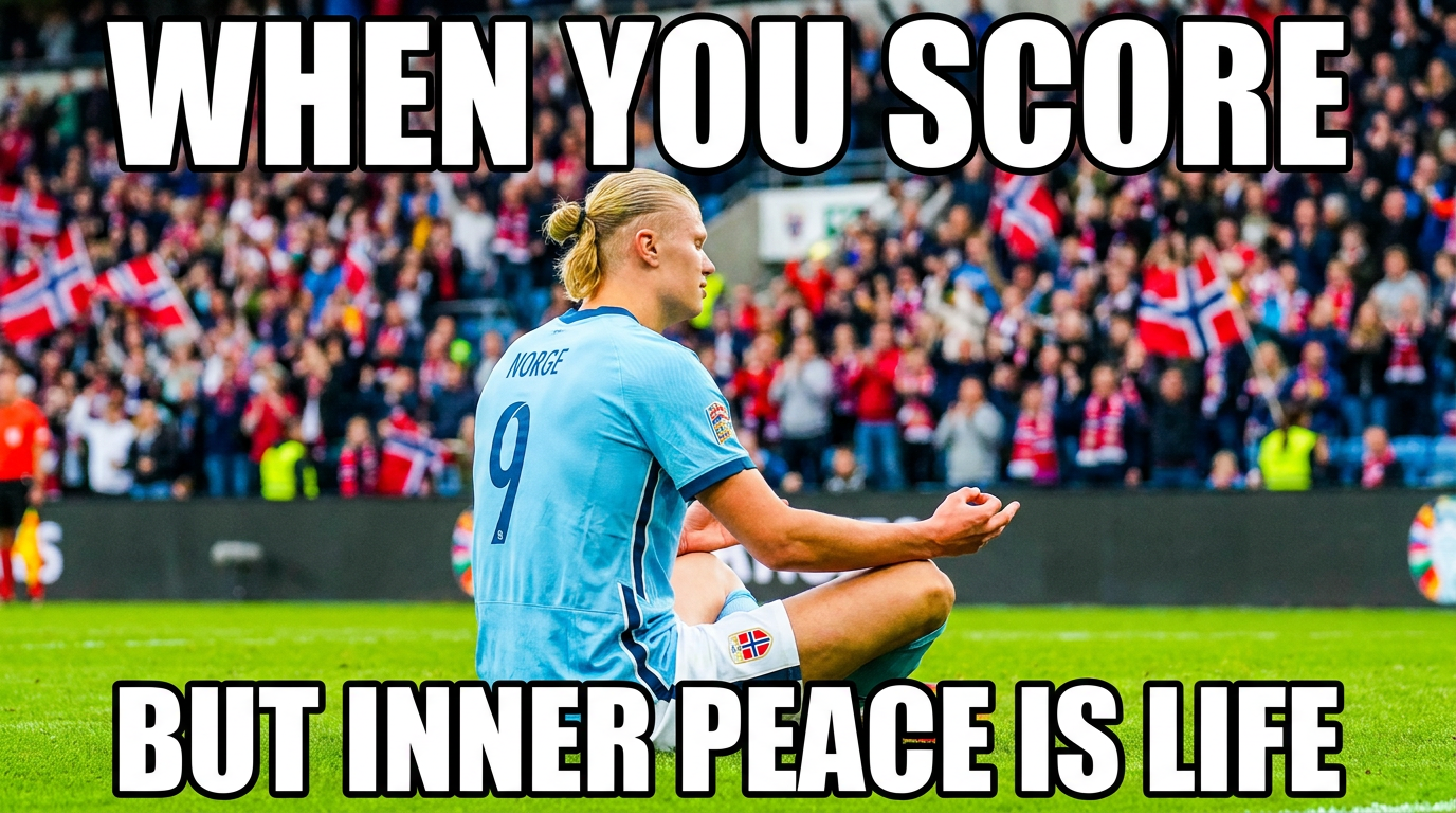 AI Haaland meme creator — a viral football goal-celebration meme with a striker in a calm cross-legged pose and bold white caption text, created with the AI Haaland meme creator